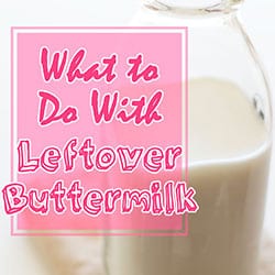 What to Do With Leftover Buttermilk