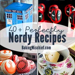 Nerd Month Retrospective and 40+ Perfectly Nerdy Recipes