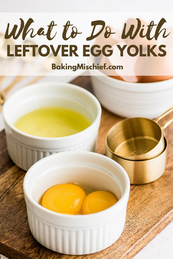 Egg Yolk Recipes (What to Do With Leftover Egg Yolks) Baking Mischief