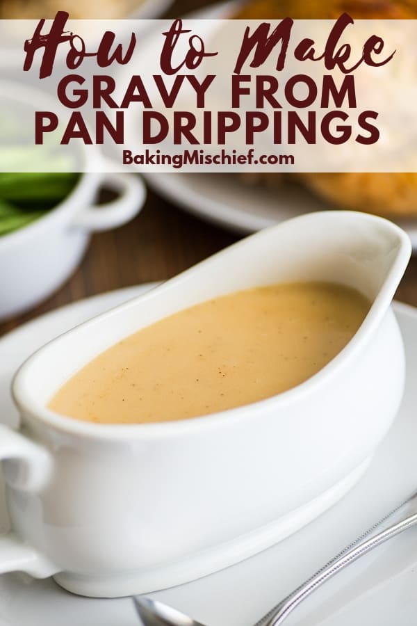 How to Make Gravy From Drippings Baking Mischief