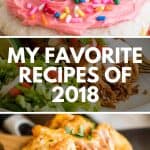 Collage photo of food images with text: "My favorite recipes of 2018"