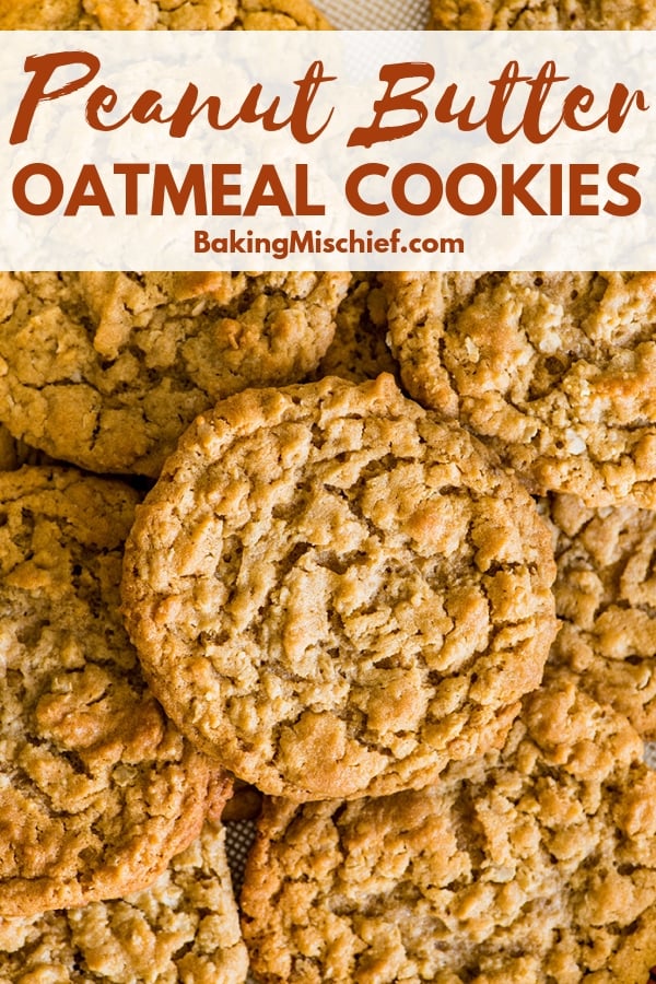 Easy Peanut Butter Oatmeal Cookies - Baking Mischief