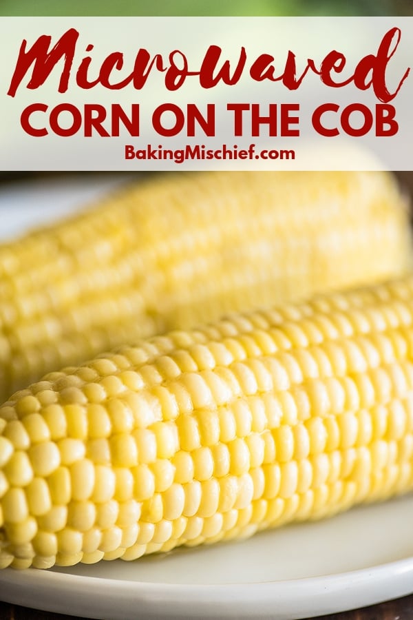 Microwave Corn On The Cob Baking Mischief   Microwave Corn On The Cob Image Long 